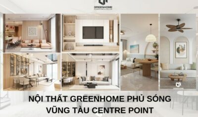 nội thất GreenHome phủ sóng Vũng Tàu Centre Point 1